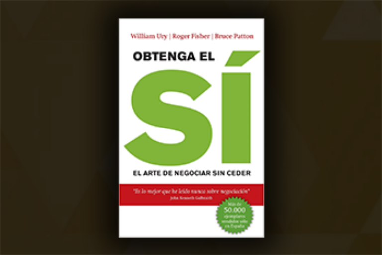 «Obtenga el sí: el arte de negociar sin ceder» de William Ury & Roger Fisher